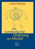Cover: Die symbolische Ordnung der Mutter - Christel G&ouml;ttert Verlag