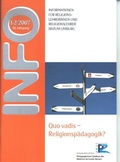 Cover: Quo vadis - Religionsp&auml;dagogik? - Bisch&ouml;fliches Ordin. Limburg