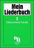 Cover: Mein Liederbuch 2 - Oekumene heute. Textausgabe / Mein Liederbuch 2 - Oekumene heute. - tvd
