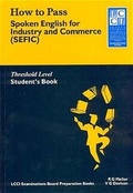 Cover: How to Pass Spoken English for Industry and Commerce. LCCIEB Examination Preparation Books / Threshold Level. Students Book - Logophon