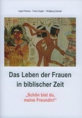 Cover: Das Leben der Frauen in biblischer Zeit - Katholisches Bibelwerk e.V.