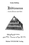 Cover: J&auml;diasenn durch Raum und Zeit - Nitzsche, R