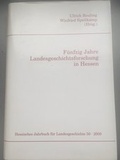 Cover: Hessisches Jahrbuch f&uuml;r Landesgeschichte / 50 Jahre Landesgeschichtsforschung in Hessen - Hessisches Institut f&uuml;r Landesgeschichte (HIL)