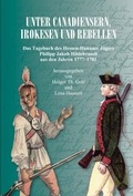 Cover: Unter Canadiensern, Irokesen und Rebellen - Hessisches Institut f&uuml;r Landesgeschichte (HIL)