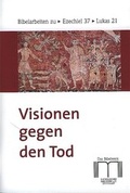 Cover: Visionen gegen den Tod - Katholisches Bibelwerk e.V.
