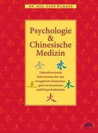 Abbildung von: Psychologie & Chinesische Medizin - JOY Verlag