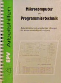 Cover: Mikrocomputer und Programmiertechnik - Elektronik-Praktiker
