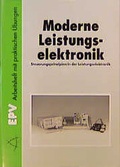 Cover: Moderne Leistungselektronik - Elektronik-Praktiker