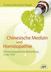 Abbildung von: Chinesische Medizin und Homöopathie - JOY Verlag