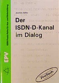 Cover: Der ISDN-D-Kanal im Dialog - Elektronik-Praktiker