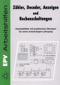 Bild: Z&auml;hler, Decoder, Anzeigen und Rechenschaltungen - Elektronik-Praktiker
