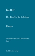 Cover: Gesammelte Werke in Einzelausgaben / Der Kopf in der Schlinge - Carl B&ouml;schen Verlag