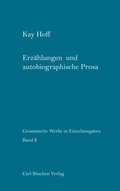 Cover: Gesammelte Werke in Einzelausgaben / Erz&auml;hlungen und autobiographische Prosa - Carl B&ouml;schen Verlag