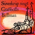 Cover: S&uuml;verkr&uuml;p singt Grasshoffs Bellman - Contr&auml;r Musik