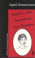 Cover: Impfbuch - aktive Immunisierung gegen Stumpfsinn - Zimmermann