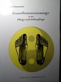 Cover: Fussreflexzonenmassage in der Pflege und Selbstpflege - eine ganzheitliche Betrachtung - Zimmermann