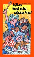 Cover: Wia bei eis dauhoi - Brack Verlag GmbH