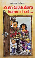 Cover: Zum Gratuliera komm i heit - Brack Verlag GmbH