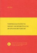 Cover: Vertragsaufl&ouml;sung wegen Nichterf&uuml;llung im spanischen Recht - Edition f. internat. Wirtsch.