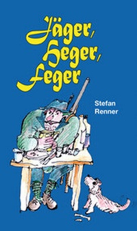 Enlarge image Cover: Jäger, Heger, Feger - Brack Verlag GmbH
