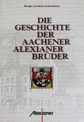 Cover: Die Geschichte der Aachener Alexianer-Br&uuml;der - Alexianer M&uuml;nster GmbH