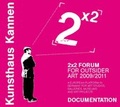 Cover: 2x2 Forum for Outsider Art 2009/2011 - Alexianer M&uuml;nster GmbH