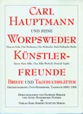 Cover: Carl Hauptmann und seine Worpsweder K&uuml;nstlerfreunde - Verlag Karl-Robert Sch&uuml;tze