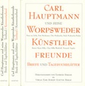Cover: Carl Hauptmann und seine Worpsweder K&uuml;nstlerfreunde - Verlag Karl-Robert Sch&uuml;tze