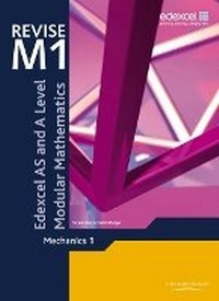Enlarge image Cover: Revise Edexcel AS and A Level Modular Mathematics Mechanics 1 - Heinemann