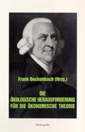 Cover: Die &ouml;kologische Herausforderung f&uuml;r die &ouml;konomische Theorie - Metropolis