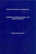 Cover: Qualit&auml;tsentwicklung im Kinder- und Jugendreisebereich - Naturfreundejugend Deutschlands