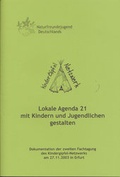 Cover: Lokale Agenda 21 mit Kindern und Jugendlichen gestalten - Naturfreundejugend Deutschlands