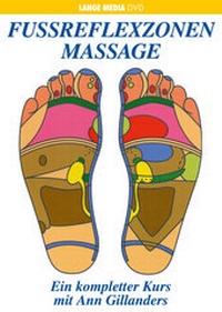 Abbildung von: Fussreflexzonen Massage - Ein kompletter Kurs mit Ann Gillanders - Lange Media