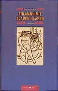 Cover: Ein Mann mit blauen Haaren. Erz&auml;hlungen - edition memoria