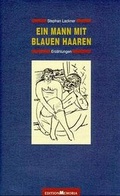 Cover: Ein Mann mit blauen Haaren. Erz&auml;hlungen - edition memoria