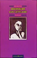 Cover: Grashalme aus Lettland - edition memoria