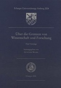 Cover: &Uuml;ber die Grenzen von Wissenschaft und Forschung - Universit&auml;t Erlangen-N&uuml;rnberg Universit&auml;tsbibliothek