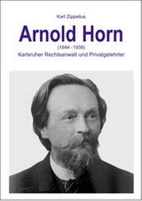 Abbildung von: Arnold Horn (1844-1938) - Karlsruher Rechtsanwalt und Privatgelehrter - Gesellschaft für Kulturhistorische Dokumentation
