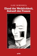 Cover: Elend der Weiblichkeit, Zukunft der Frauen - &ccedil;a-ira-Verlag