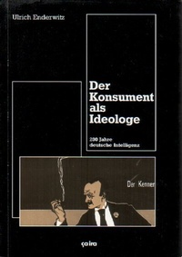 Abbildung von: Der Konsument als Ideologe - ça-ira-Verlag
