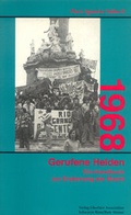 Cover: 1968 und Gerufene Helden - Assoziation A