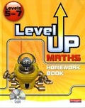Cover: Level Up Maths: Homework Book (Level 5-7) - Heinemann