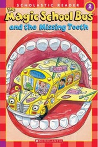 Enlarge image Cover: The Magic School Bus and the Missing Tooth - Scholastic US