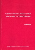 Cover: Lucette in Vladimir Nabokovs Werk. "Ada or Ardor - A Family Chronicle" - Schuster, Sabine