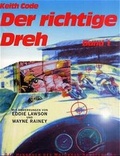 Cover: Der richtige Dreh. Das Handbuch des Motorradfahrers - California Superbike