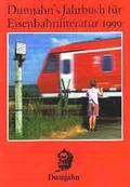 Cover: Dumjahn's Jahrbuch f&uuml;r Eisenbahnliteratur 1999 - Dumjahn