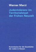 Cover: Judentoleranz im Territorialstaat der Fr&uuml;hen Neuzeit - Kommission f&uuml;r die Geschichte der Juden in Hessen