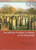 Cover: Der j&uuml;dische Friedhof in Alsbach an der Bergstra&szlig;e - Kommission f&uuml;r die Geschichte der Juden in Hessen