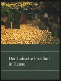Cover: Der J&uuml;dische Friedhof in Hanau - Kommission f&uuml;r die Geschichte der Juden in Hessen