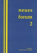 Cover: Neues Forum / neues forum 2 - Verlag f&uuml;r Wissenschaft und Kunst GbR